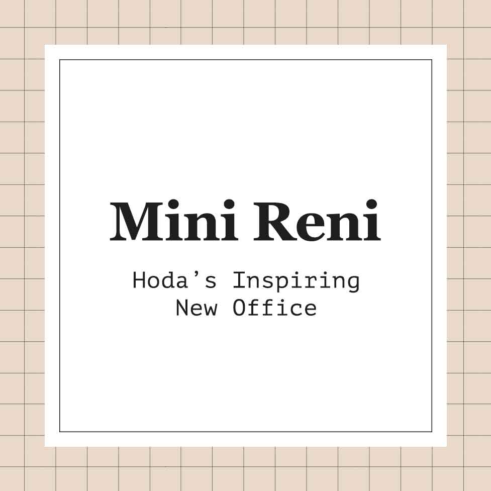 A square graphic surrounded by a tan grid and centered with black text that says "Mini Reni: Hoda's Inspiring New Office."