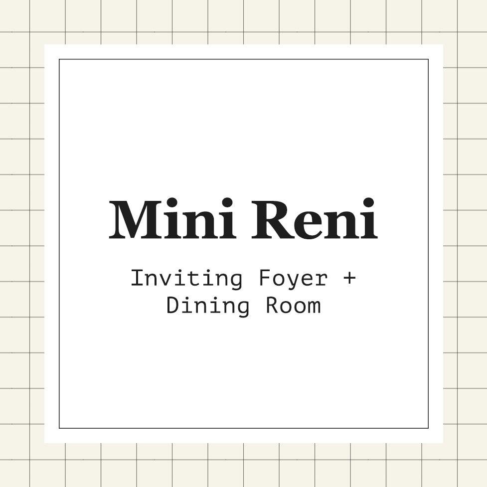 A square graphic bordered in cream grid paper that says "Mini Reni: Inviting Foyer + Dining Room."